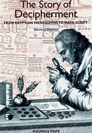 The Story of Decipherment: From Egyptian Hieroglyphs to Maya Script (Maurice Pope)