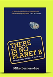 There Is No Planet B (Mike Berners Lee)