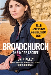 Broadchurch One More Secret (Erin Kelly)