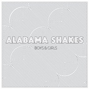 Alabama Shakes- Boys &amp; Girls