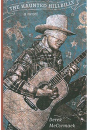 The Haunted Hillbilly (Derek McCormack)