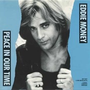 Eddie Money - Peace in Our Time