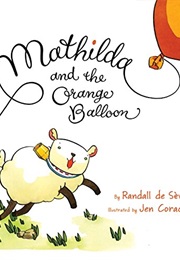Mathilda and the Orange Balloon (Seve)