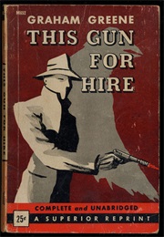 This Gun for Hire (Graham Greene)