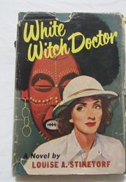 White Witch Doctor (Louise A. Stinetorf)