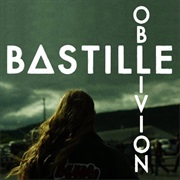 Oblivion - Bastille