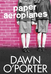 Paper Aeroplanes (Dawn O&#39;porter)
