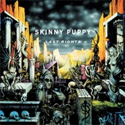 Last Rights - Skinny Puppy
