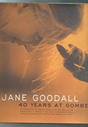 Jane Goodall: 40 Years at Gombe (Goodall Institute)