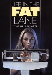 Life in the Fat Lane (Cherie Bennett)