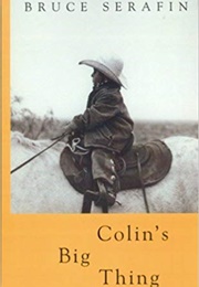Colin's Big Thing (Bruce Serafin)