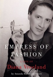 Empress of Fashion: A Life of Diana Vreeland (Amanda Mackenzie Stuart)