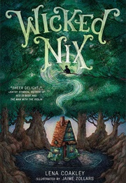 Wicked Nix (Lena Coakley)