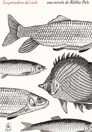 La Portadora Del Cielo (Riikka Pelo)