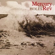 Holes - Mercury Rev