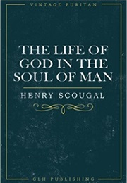 The Life of God in the Soul of Man (Scougal)