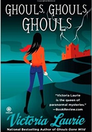 Ghouls, Ghouls, Ghouls (Victoria Laurie)