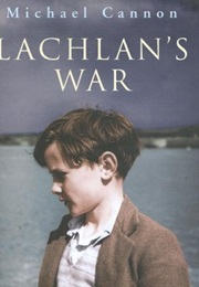 Lachlan's War (Michael Cannon)