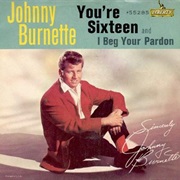 You're Sixteen - Johnny Burnette