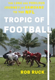 Tropic of Football (Rob Ruck)