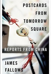 Postcards From Tomorrow Square (James Fallows)