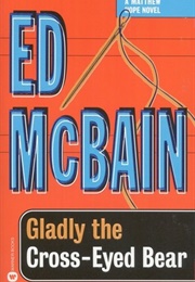 Gladly the Cross-Eyed Bear (Ed McBain)