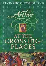 At the Crossing Places (Kevin Crossley-Holland)