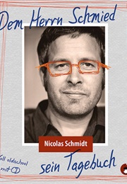 Dem Herrn Schmied Sein Tagebuch (Nicolas Schmidt)