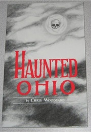 Haunted Ohio (Chris Woodyard)