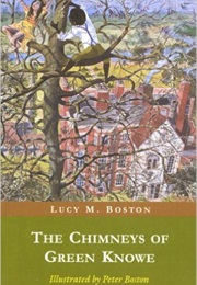 The Chimneys of Green Knowe (Lucy M. Boston)