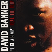 Like a Pimp - David Banner Ft. Lil' Flip
