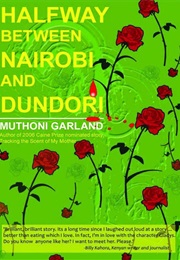 Halfway Between Nairobi and Dundori (Muthoni Garland)