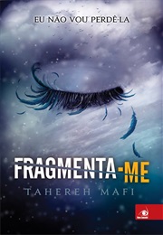 FRAGMENTA - ME (Tahereh Mafi)