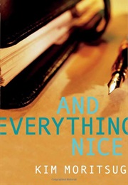 And Everything Nice (Moritsugu)