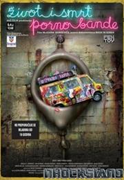 The Life and Death of a Porno Gang (2009)