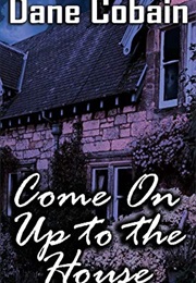 Come on Up to the House (Dane Cobain)