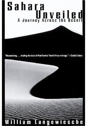 Sahara Unveiled: A Journey Across the Desert (William Langewiesche)