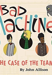 Bad Machinery: The Case of the Team Spirit (John Allison)