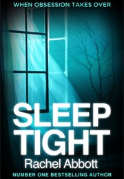 Sleep Tight (Rachel Abott)