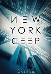New York Deep (Andrew J. Morgan)
