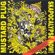 Mustard Plug - Skapocalypse Now!