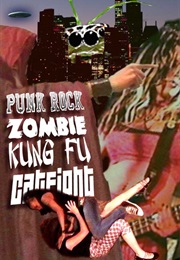 Punk Rock Zombie Kung Fu Catfight (2004)