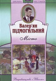 Misto (Valerian Pidmohylny)