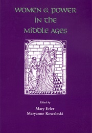 Women and Power in the Middle Ages (Mary C. Erler)