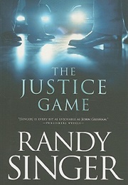 The Justice Game (Randy Singer)