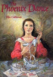 The Phoenix Dance (Dia Calhoun)