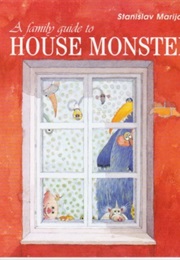 A Family Guide to House Monsters (Stanislav Marijanović)
