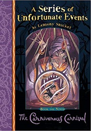 A Series of Unfortunate Events: The Carnivorous Carnival (Lemony Snicket)