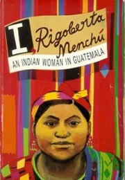 I, Rigoberta Menchu (Rigoberta Menchu)