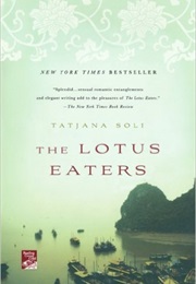 The Lotus Eaters (Tatjana Soli)